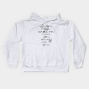 if you like water then you already like 70 percent of me Kids Hoodie